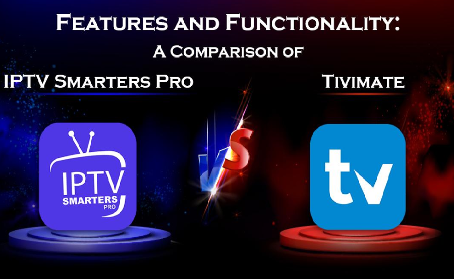 Streaming Services Integration: TiviMate vs IPTV Smarters Pro